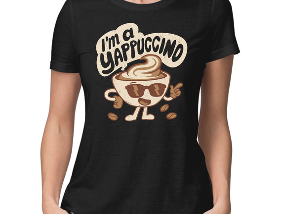 I'm A Yappuccino