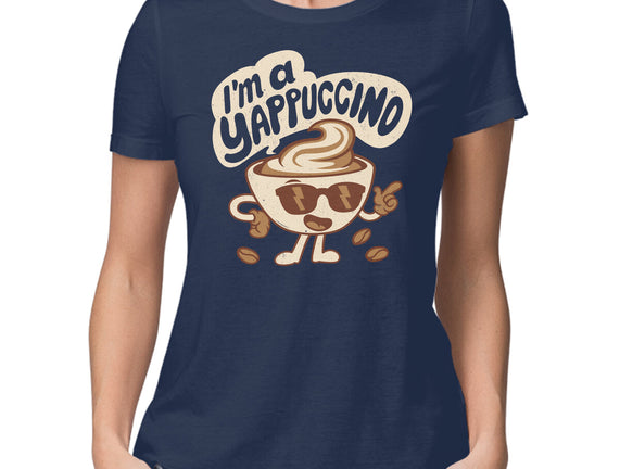 I'm A Yappuccino
