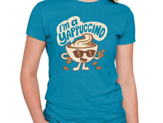 I'm A Yappuccino