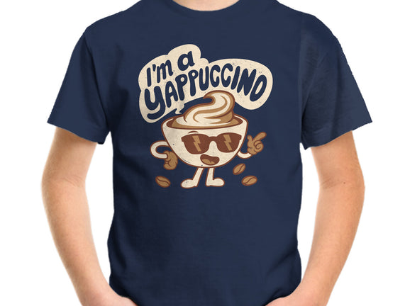 I'm A Yappuccino