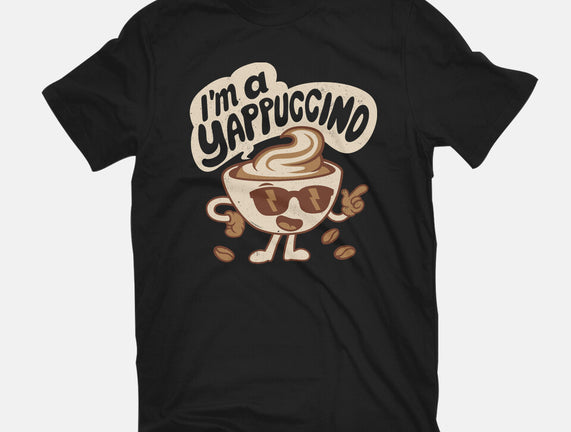 I'm A Yappuccino