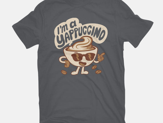 I'm A Yappuccino