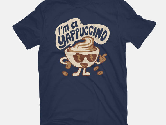 I'm A Yappuccino