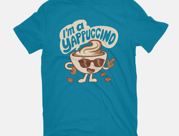 I'm A Yappuccino