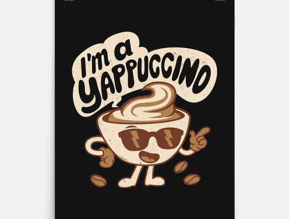 I'm A Yappuccino