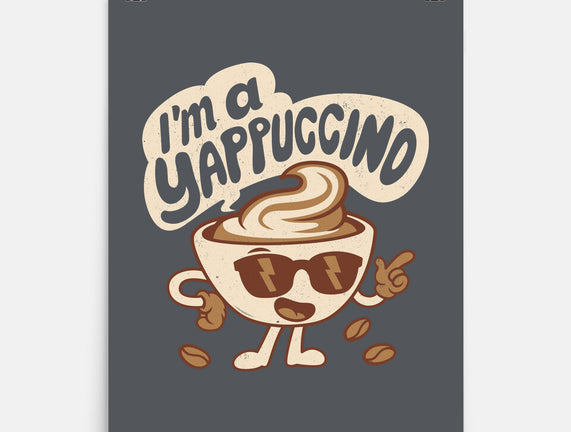 I'm A Yappuccino