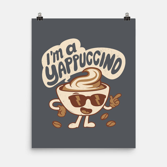 I'm A Yappuccino-None-Matte-Poster-Nemons