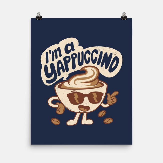 I'm A Yappuccino-None-Matte-Poster-Nemons