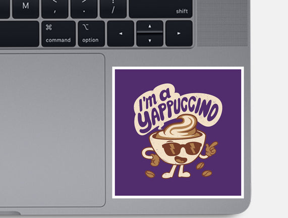 I'm A Yappuccino