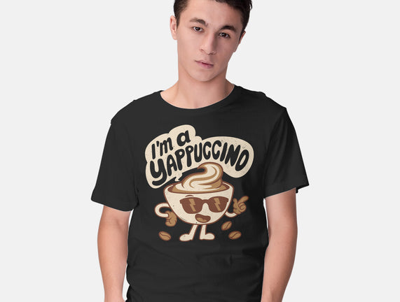 I'm A Yappuccino