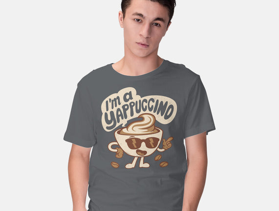 I'm A Yappuccino