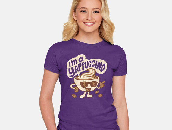 I'm A Yappuccino