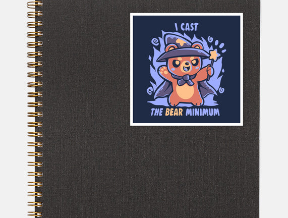 I Cast The BEAR Minimum