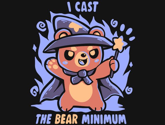 I Cast The BEAR Minimum
