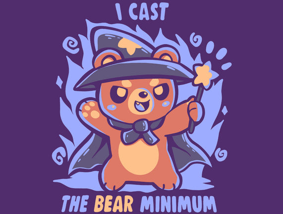 I Cast The BEAR Minimum