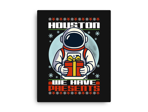Houston We Have Presents