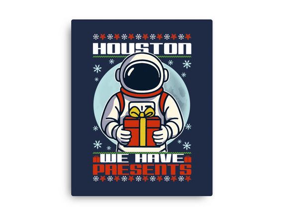 Houston We Have Presents