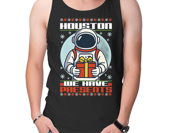 Houston We Have Presents