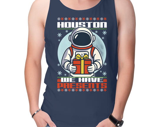 Houston We Have Presents