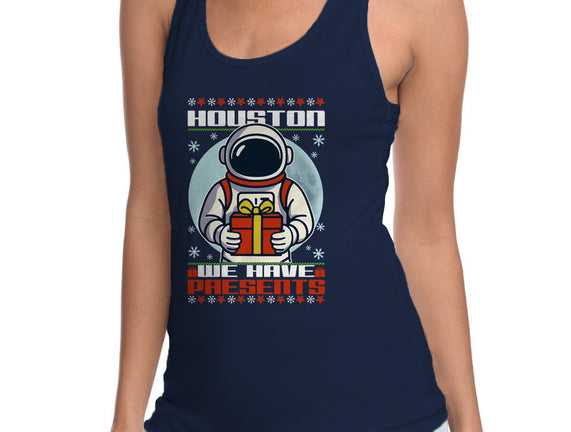 Houston We Have Presents