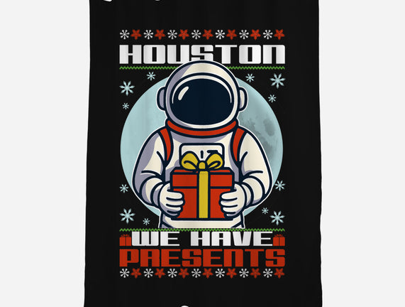 Houston We Have Presents