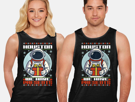 Houston We Have Presents