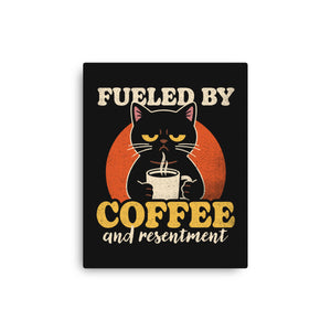 Fueled By Coffee And Resentment
