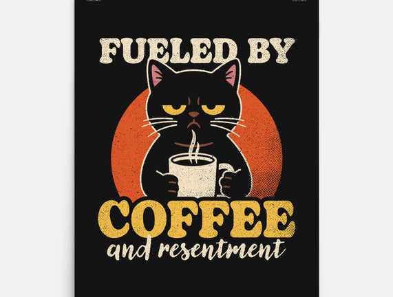 Fueled By Coffee And Resentment