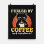 Fueled By Coffee And Resentment-None-Matte-Poster-Popnotic