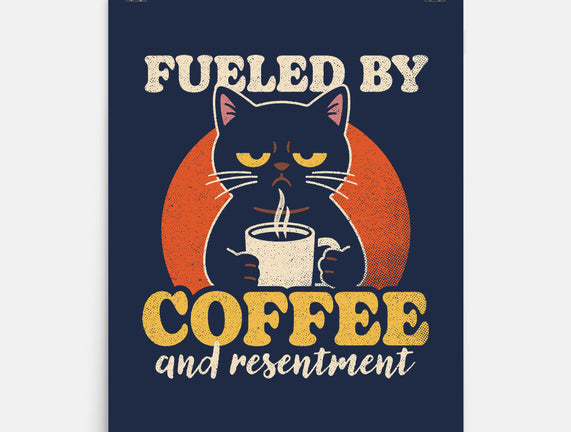 Fueled By Coffee And Resentment