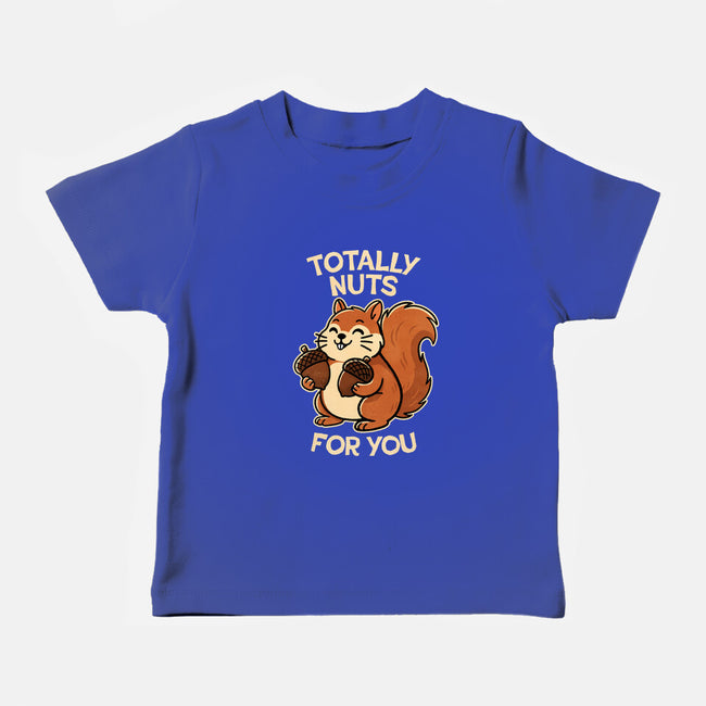 Totally Nuts-Baby-Basic-Tee-fanfreak1