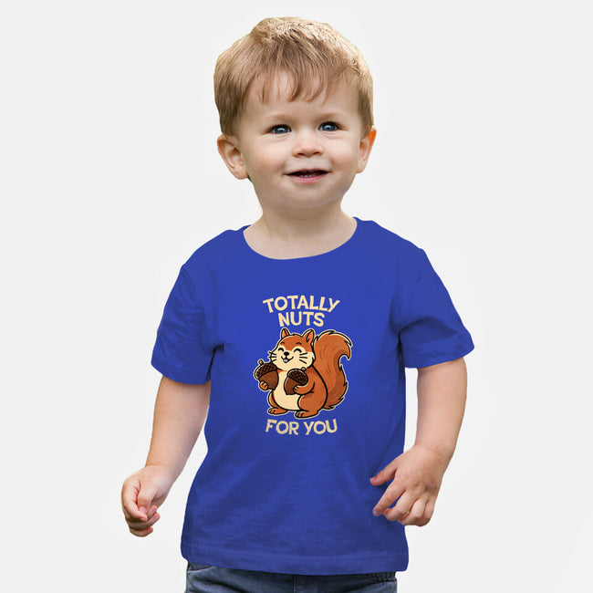 Totally Nuts-Baby-Basic-Tee-fanfreak1