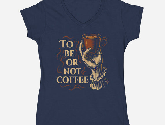To Be Or Not Coffee