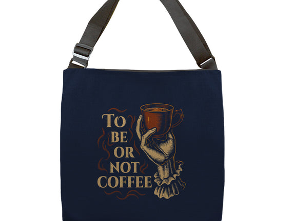 To Be Or Not Coffee