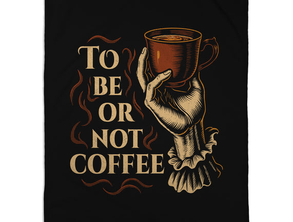 To Be Or Not Coffee