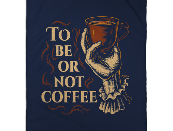 To Be Or Not Coffee