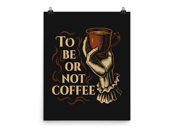 To Be Or Not Coffee
