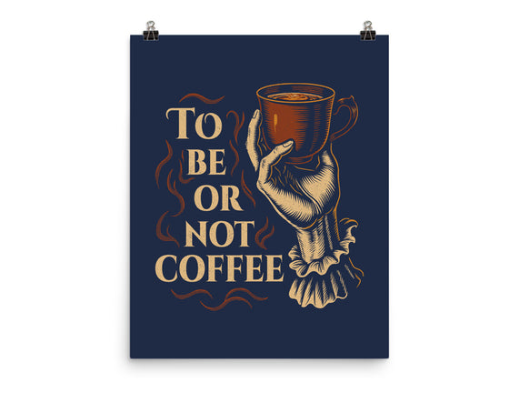 To Be Or Not Coffee