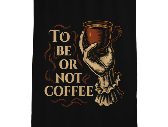 To Be Or Not Coffee