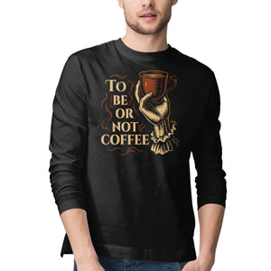 To Be Or Not Coffee