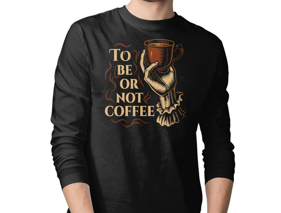 To Be Or Not Coffee