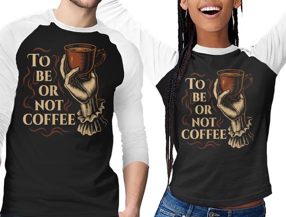 To Be Or Not Coffee