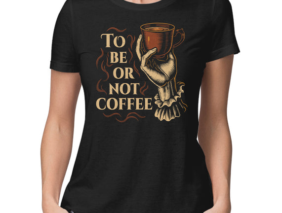 To Be Or Not Coffee