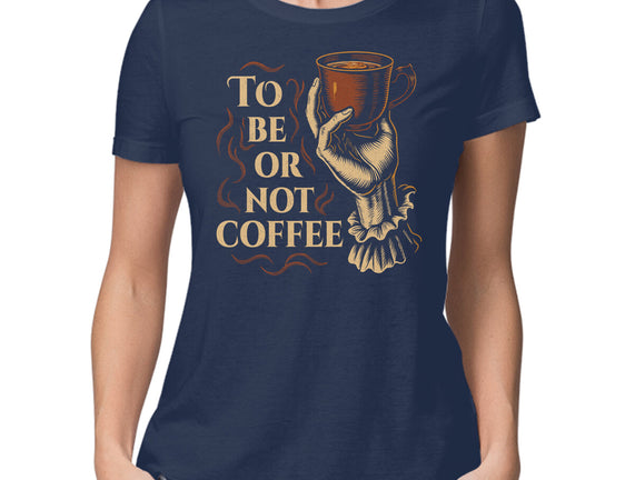 To Be Or Not Coffee