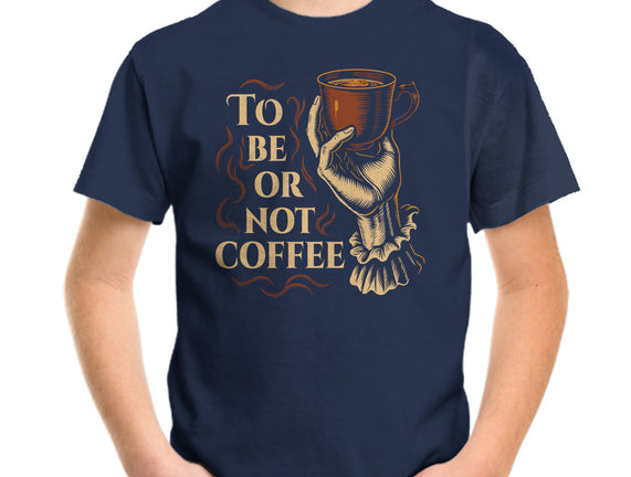 To Be Or Not Coffee
