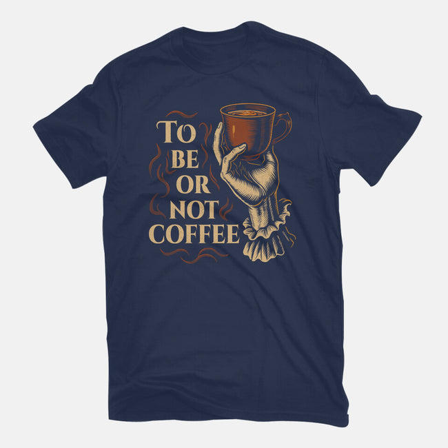 To Be Or Not Coffee-Womens-Basic-Tee-Tronyx79