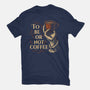 To Be Or Not Coffee-Unisex-Basic-Tee-Tronyx79