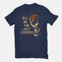 To Be Or Not Coffee-Womens-Fitted-Tee-Tronyx79