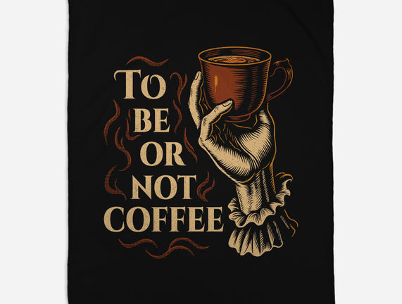 To Be Or Not Coffee