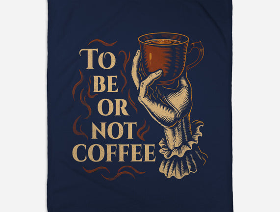 To Be Or Not Coffee